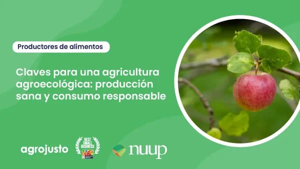Webinar: Claves para una agricultura agroecológica: Producción sana y consumo responsable