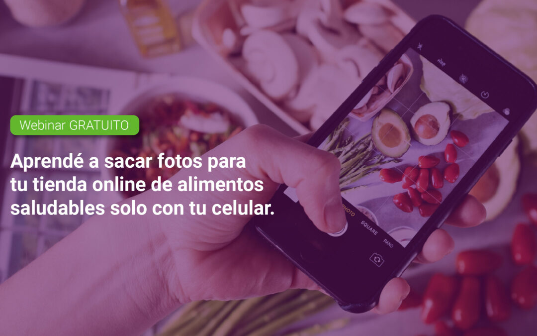 Workshop: Aprende a sacar fotos profesionales para tu tienda en línea de alimentos sustentables